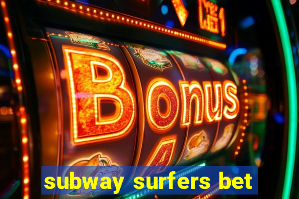 subway surfers bet